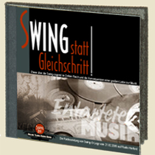 Swing-Kids, Swing-Heinis, Stenze or Tango-Jnglinge: Swing against racism in the 3rd Reich
 with Benny Goodman, Lutz Templin, Harry Roy, Joe Daniels, Duke Ellington, Count Basie, Django Reinhardt, Gnter Discher!